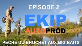 Pêche du brochet au big bait #Episode 2