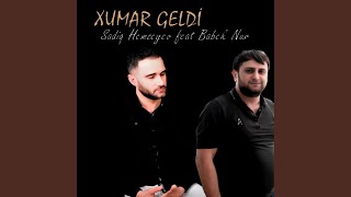 Xumar Geldi (feat. Babek Nur) - Sadiq Hemzeyev