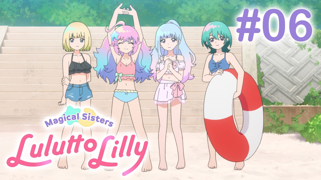【Magical Sisters LuluttoLilly】Episode06 #MSLL