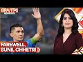 Indian Football Legend Sunil Chhetri Retires From International Football | Gravitas | WION