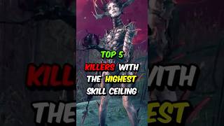 Top 5 Killers with The Highest Skill Ceiling in Dead by Daylight Wealth