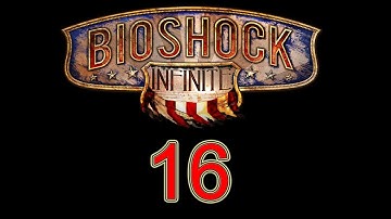BioShock Infinite walkthrough part 16 let