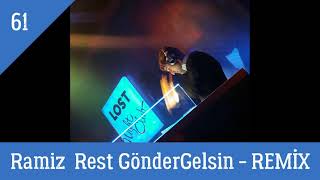 Ramiz  Rest GönderGelsin   REMİX Resimi