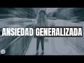 TAG: Trastorno de Ansiedad Generalizada