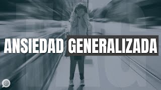 TAG: Trastorno de Ansiedad Generalizada