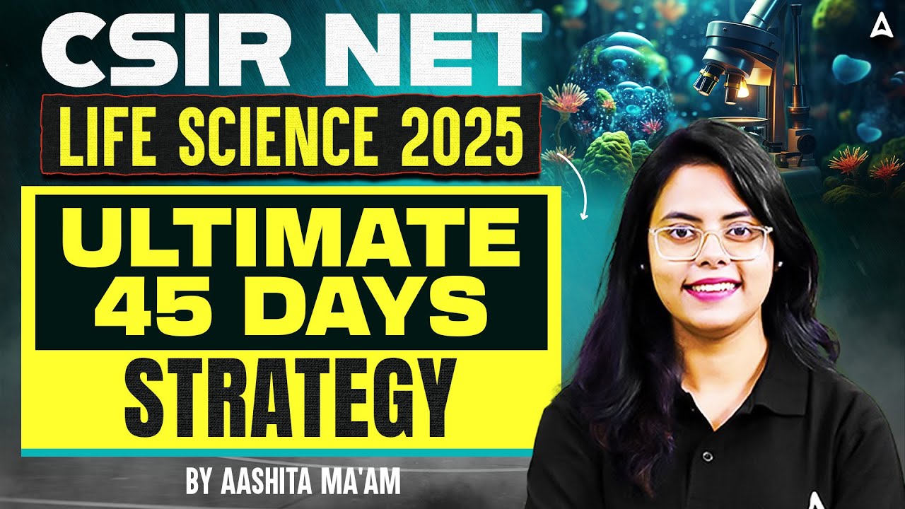 CSIR NET Life Science 2025 | Ultimate 45 Days Strategy | Crack JRF in ...