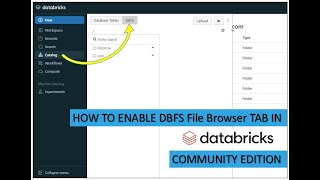 1. How to Enable, Disable DBFS File Browser IN DATABRICKS COMMUNITY EDITION | #databricks PART 01