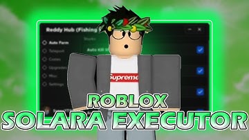 [NEW] Solara Exploit 2025 / Roblox x Solara Executor [Update] / Solara Script