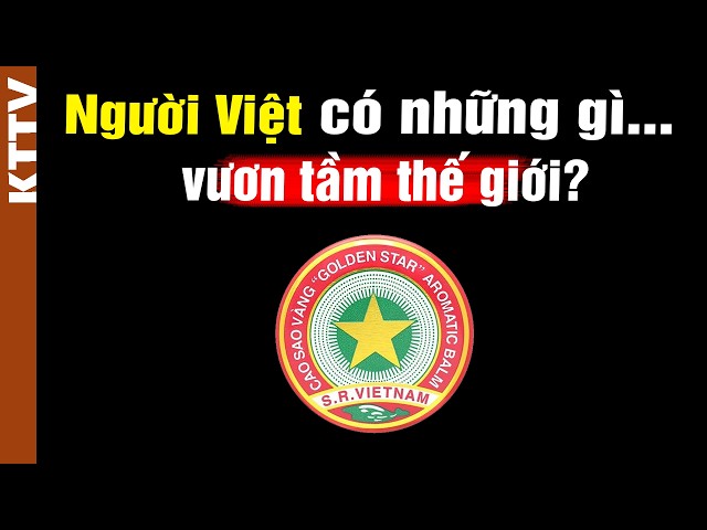 Những sản phẩm của Việt Nam đã vươn tầm thế giới