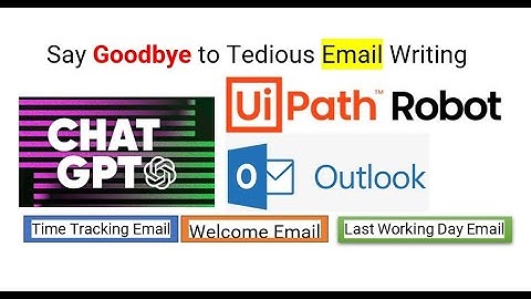 Say Goodbye to Tedious Email Writing with ChatGPT and UiPath