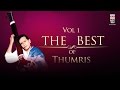 The Best of Thumris | Vol 1 | Audio Jukebox | Shobha Gurtu | Shubha Mudgal | Music Today