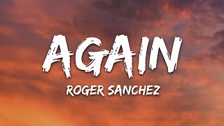 Roger Sanchez - Again (Lyrics)