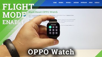 How Activate Flight Mode on OPPO Watch – Airplane Mode