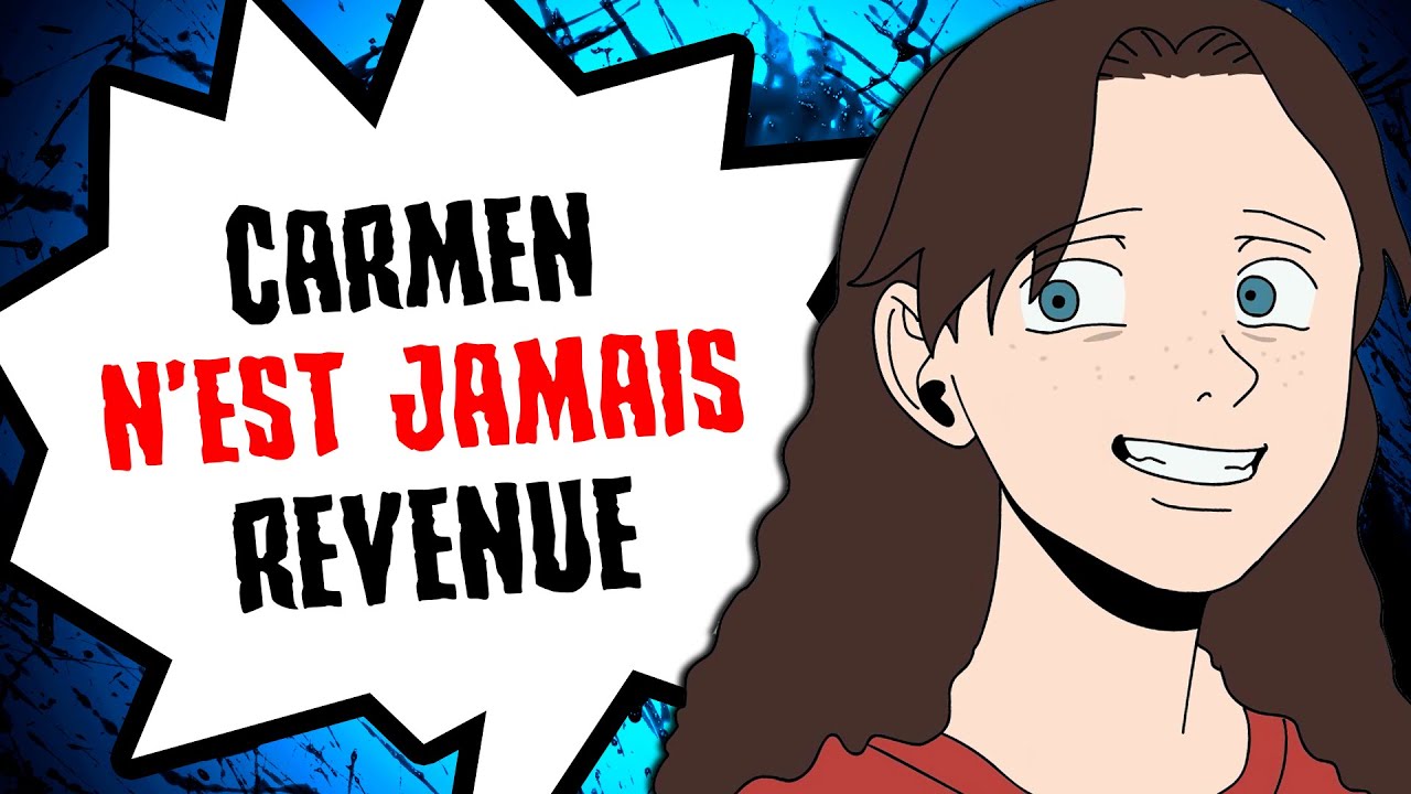 Carmen n’est jamais revenue...