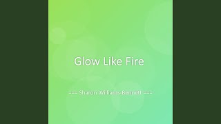 Glow Like Fire