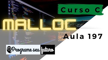 Curso de Programação C | Alocação dinâmica de memória com a função MALLOC | Aula 197
