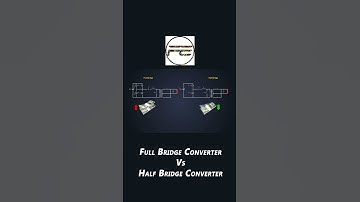 Full Bridge Converter Vs Half Bridge Converter