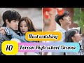 Top 10 korean high school drama  must watching