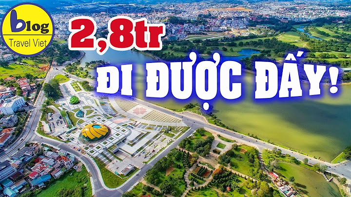 Du lịch bụi đà lạt tốn bao nhiêu tiền năm 2024