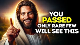 🔴God Says- YOU PASSED ONLY RARE FEW WILL... | Gods Message Today | God's Message Now For You Today