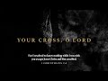 Your Cross O Lord mp3