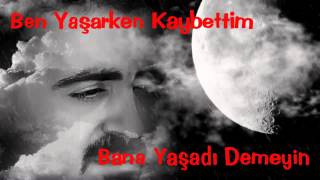 bana yaşadı demeyin