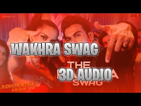 WAKHRA SWAG SONG 3D SOUND