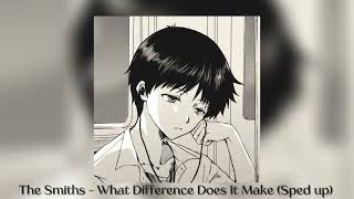 The Smiths - What Difference Does It Make (Sped up)