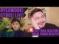 Vocal Coach Reacts! Ryeowook (Super Junior)! Citrus! Live! PATREON FAST TRACK REACTION!