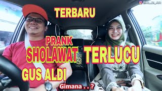 PRANK SHOLAWAT SUPER LUCU GUS ALDI  || TAKSI ONLINE 😁😀