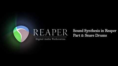 Sound Synthesis in Reaper - Part 2: Snare Drums