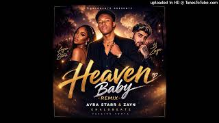 Heaven Baby - Ayra Starr Ft. Zayn(Kompa Remix BY Chalo Beatz)