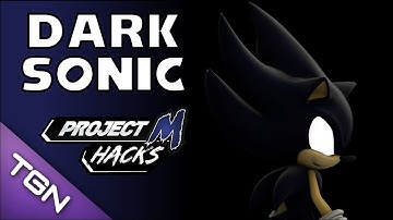 Project M: 3.0 - Compatible Hacks - Dark Sonic