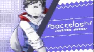 【Beat Okamine】「\」Backslash【UTAUカバー】