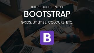 Basic Introduction to Bootstrap 4 | Installing Bootstrap | Grids, margin and padding utilities, etc.