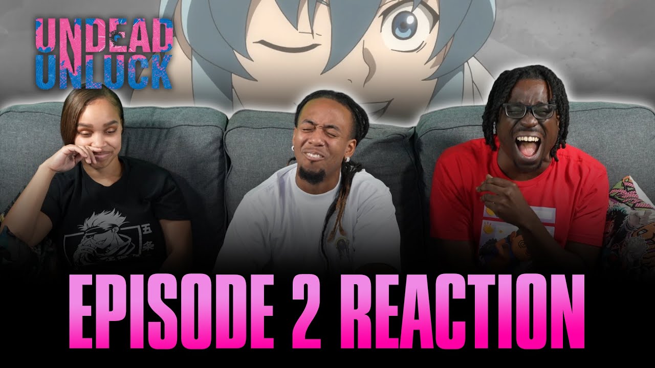 Undead Inluck Unoin Union | Undead Unluck Ep 2 Reaction - YouTube