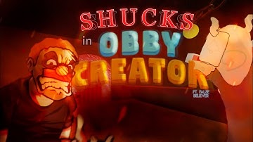 SHUCKS LYRIC CUTSCENE IN OBBY CREATOR [roblox]