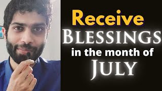 Receive Blessings in the month of July