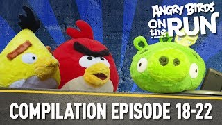 Angry Birds On The Run Compilation Part Four - Ep18 To Ep22