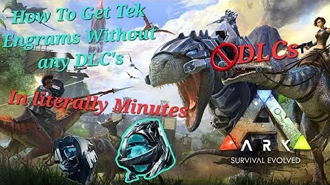 Easiest Way To get Tek Engrams in Ark without DLCs