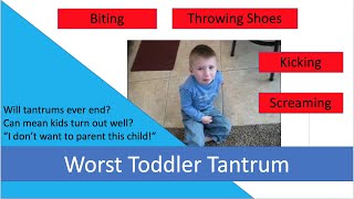 Will tantrums ever end? Epic World's Worst Toddler Temper Tantrum, throwing shoes, biting,