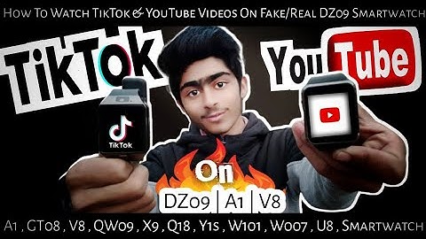 How To Install TikTok & YouTube On Fake/Real DZ09 Smartwatch 2020 | A1 , V8 , DZ09 Watch | You Look