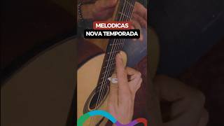 Melodicas | Nova temporada