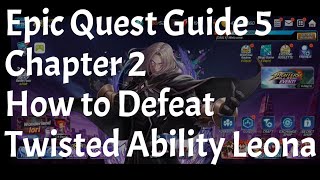 How to Pass Stage 1 in Epic Quest Episode 2 Chapter 2 |  Defeat Twisted Ability Leona | KoF All Star