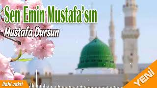 Sen Emin Mustafasın - Mustafa Dursun 💖 İlahi Vakti Resimi