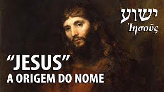 A ORIGEM DO NOME “JESUS” – Professor Responde 53 🎓