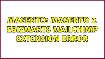 Magento: Magento 2 Ebizmarts Mailchimp extension error