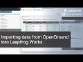Importing Data from OpenGround into Leapfrog Works