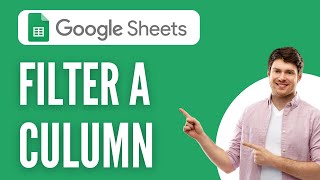 How to Filter a Column in Google Sheets - Verified Guide