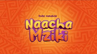 Dulla Makabila - Naacha Mziki (  Audio )